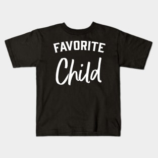 Favorite Child Kids T-Shirt